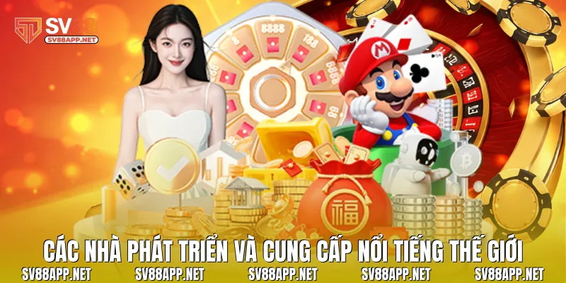 Các nhà phát triển và cung cấp nổi tiếng thế giới