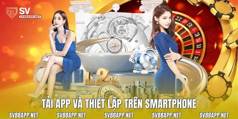 Tải app và thiết lập trên smartphone