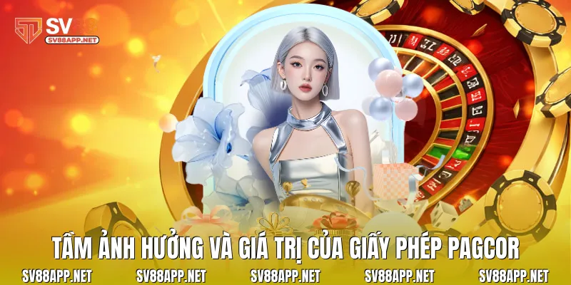 Tầm ảnh hưởng và giá trị của giấy phép PAGCOR